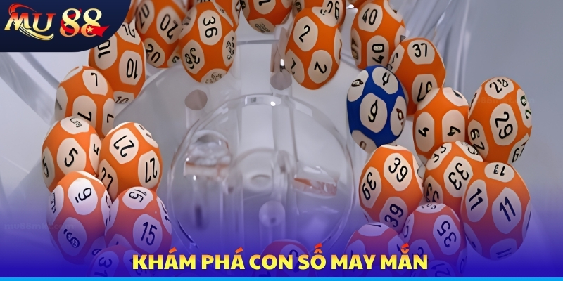 Khám phá con số may mắn